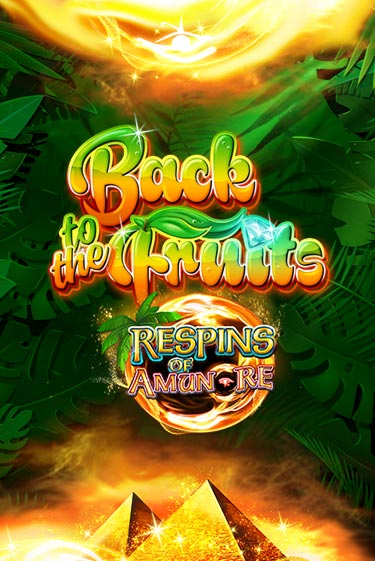 Back to the Fruits Respins of Amun Re - играть онлайн | Вулкан Вегас Беларусь - без регистрации