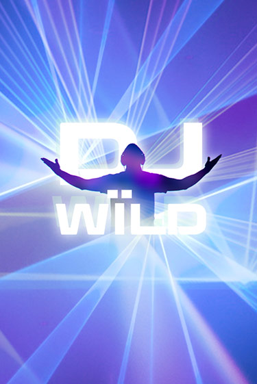 DJ Wild - играть онлайн | Вулкан Вегас Беларусь - без регистрации