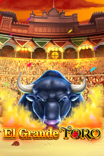 El Grande Toro - играть онлайн | Вулкан Вегас Беларусь - без регистрации