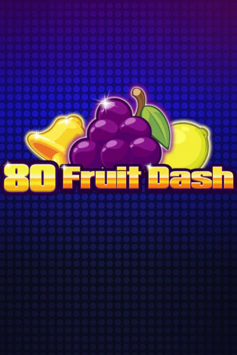 80 Fruit Dash - играть онлайн | Вулкан Вегас Беларусь - без регистрации