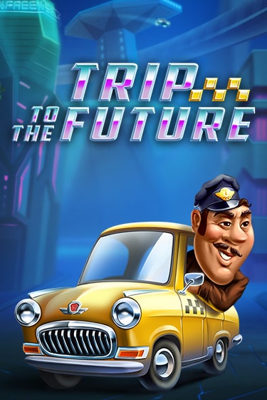 Trip to the Future - играть онлайн | Вулкан Вегас Беларусь - без регистрации