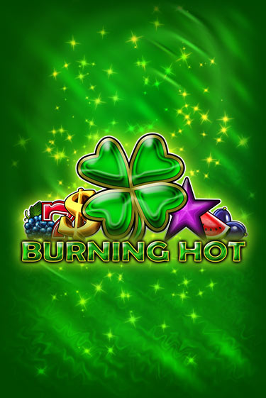 Burning Hot - играть онлайн | Вулкан Вегас Беларусь - без регистрации